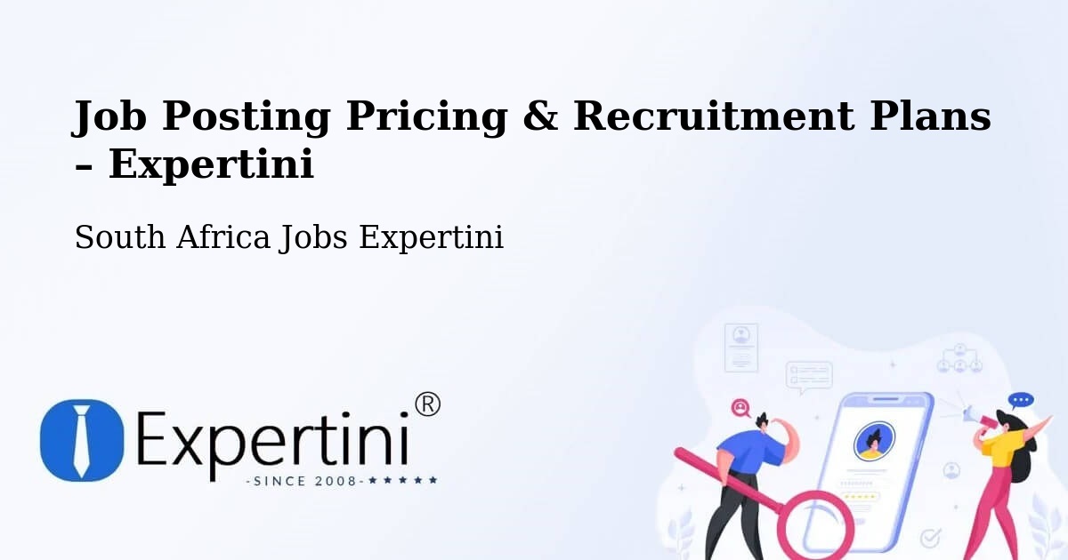 Job Posting Pricing & Recruitment Plans – Hoopstad - Hoopstad, South Africa Jobs Expertini